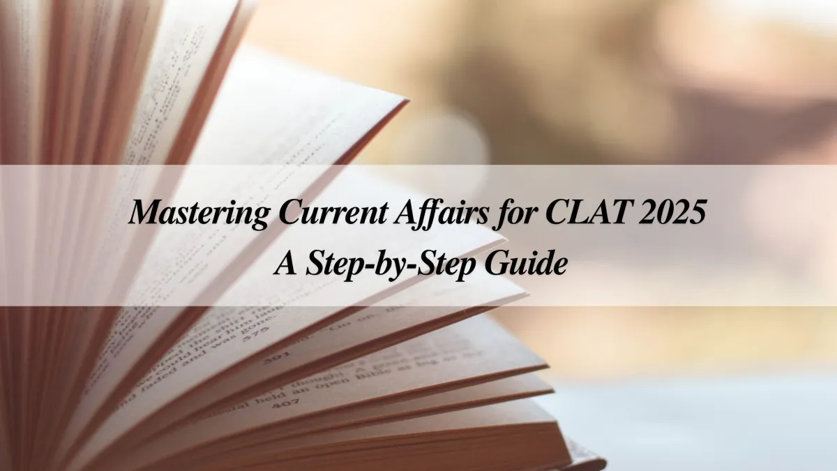 Mastering Current Affairs for CLAT.